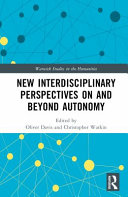 New interdisciplinary perspectives on and beyond autonomy /
