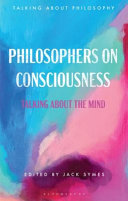 Philosophers on consciousness : talking about the mind /