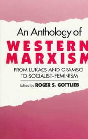 An Anthology of western Marxism : from Lukács and Gramsci to socialist-feminism /