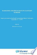 Marxism and religion in Eastern Europe : papers presented at the Banff International Slavic Conference, September 4-7, 1974 /