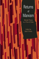 Returns of Marxism : Marxist theory in a time of crisis /