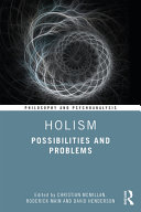 Holism : possibilities and problems /