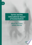 Sartre and the International Impact of Existentialism /