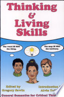 Thinking & living skills : general semantics for critical thinking /