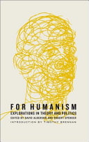For humanism : explorations in theory and politics /
