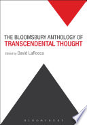 The Bloomsbury anthology of transcendental thought : from antiquity to the Anthropocene /