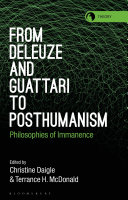 From Deleuze and Guattari to posthumanism : philosophies of immanence /