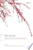 Idealism : new essays in metaphysics /
