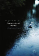 Transcendental inquiry : its history, methods and critiques /