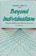 Beyond individualism : toward a retrieval of moral discourse in America /