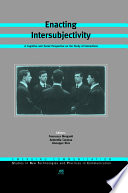 Enacting intersubjectivity : a cognitive and social perspective on the study of interactions /