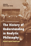 The history of understanding in analytic philosophy : around logical empiricism /