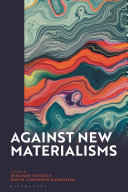 Against new materialisms /