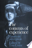 The Contents of experience : essays on perception /