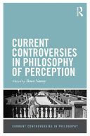 Current controversies in philosophy of perception /