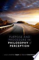 Purpose and procedure in philosophy of perception /