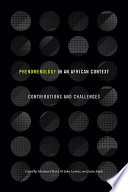 Phenomenology in an African context : contributions and challenges /