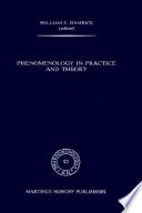 Phenomenology in practice and theory /