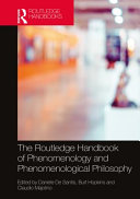 The Routledge handbook of phenomenology and phenomenological philosophy /