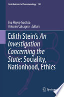 Edith Stein's An Investigation Concerning the State: Sociality, Nationhood, Ethics /