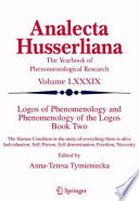 Logos of Phenomenology and Phenomenology of the Logos. Book Two : The Human Condition in-the-Unity-of-Everything-there-is-alive. Individuation, Self, Person, Self-determination, Freedom, Necessity /
