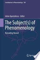 The Subject(s) of Phenomenology : Rereading Husserl /