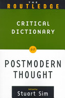 The Routledge critical dictionary of postmodern thought /