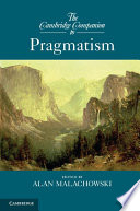 The Cambridge companion to pragmatism /