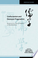 Confucianism and Deweyan pragmatism : resources for a new geopolitics of interdependence /