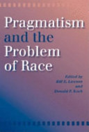 Pragmatism and the problem of race /