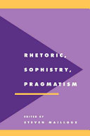 Rhetoric, sophistry, pragmatism /