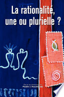 La rationalite, une ou plurielle? /