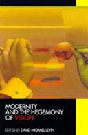 Modernity and the hegemony of vision /