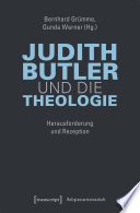 Judith Butler und die Theologie : Herausforderung und Rezeption /