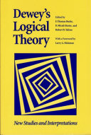 Dewey's logical theory : new studies and interpretations /