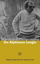 Itinerant Philosophy: On Alphonso Lingis /