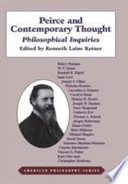 Peirce and contemporary thought : philosophical inquiries /