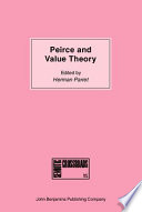 Peirce and value theory : on Peircian ethics and aesthetics /