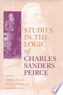 Studies in the logic of Charles Sanders Peirce /