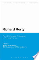 Richard Rorty : from pragmatist philosophy to cultural politics /