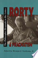 Rorty & pragmatism : the philosopher responds to his critics /