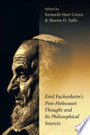 Emil Fackenheim's post-Holocaust thought and its philosophical sources /