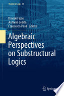 Algebraic Perspectives on Substructural Logics /