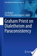 Graham Priest on Dialetheism and Paraconsistency /