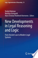New Developments in Legal Reasoning and Logic : From Ancient Law to Modern Legal Systems /