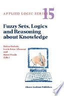 Fuzzy sets, logics, and reasoning about knowledge /