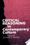 Critical reasoning in contemporary culture /