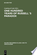 One hundred years of Russell's paradox : mathematics, logic, philosophy /