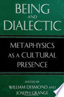 Being and dialectic : metaphysics and culture /