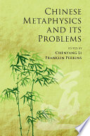 Chinese metaphysics and its problems /